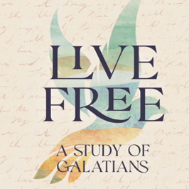 Live Free: Study of Galatians